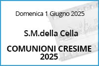 Comunioni Cresime SM Cella <br>01 Giugno 2025