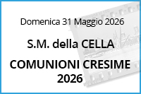Comunioni Cresime SM Cella <br>31 Maggio 2026